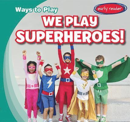 Kathleen Connors - We Play Superheroes!, Inbunden