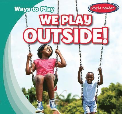 Kathleen Connors - We Play Outside!, Häftad