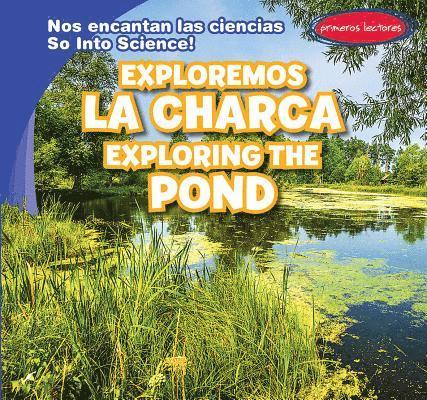 Marie Roesser - Exploremos La Charca / Exploring the Pond, Inbunden. Tillgänglighet: Tillfälligt slut