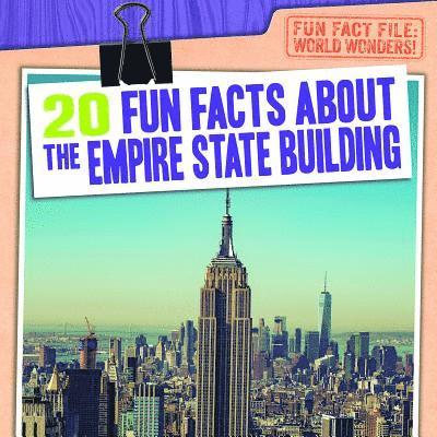 Emily Mahoney - 20 Fun Facts about the Empire State Building, Häftad