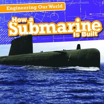 Tanya Dellaccio - How a Submarine Is Built, Häftad. Tillgänglighet: Lägg i varukorg