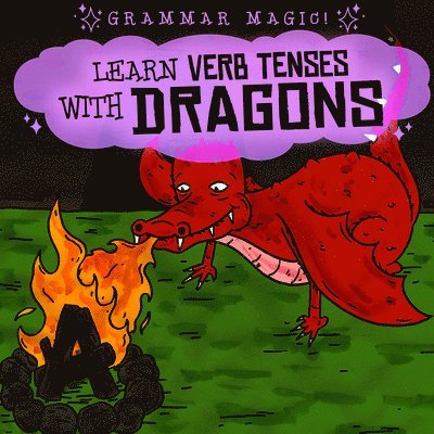 Emily Mahoney - Learn Verb Tenses with Dragons, Häftad. Tillgänglighet: Tillfälligt slut