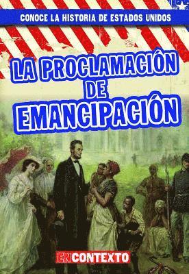 Seth Lynch - La Proclamación de Emancipación (the Emancipation Proclamation), Häftad. Tillgänglighet: Lägg i varukorg