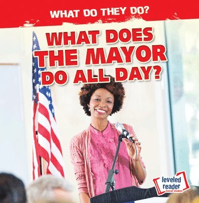 Emily Mahoney - What Does the Mayor Do All Day?, Häftad