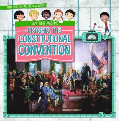 Jill Keppeler - Team Time Machine Crashes the Constitutional Convention, Häftad