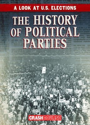 Kathryn Wesgate - The History of Political Parties, Inbunden