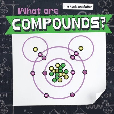 Elise Tobler - What Are Compounds?, Inbunden