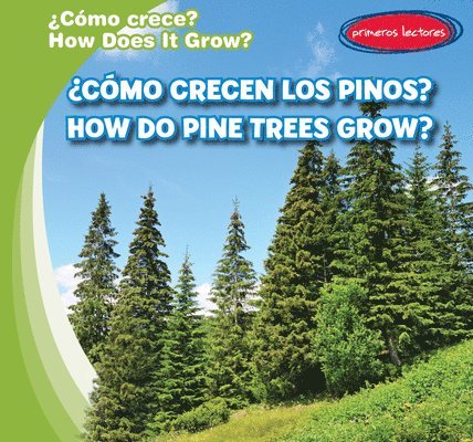 Kathleen Connors - ¿Cómo Crecen Los Pinos? / How Do Pine Trees Grow?, Inbunden