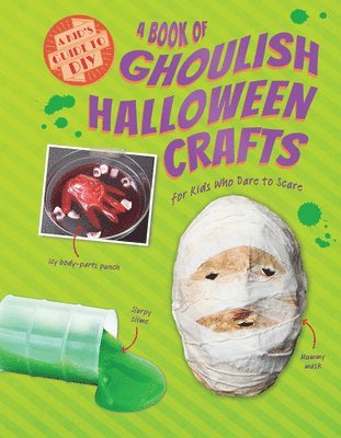 bokomslag A Book of Ghoulish Halloween Crafts for Kids Who Dare to Scare