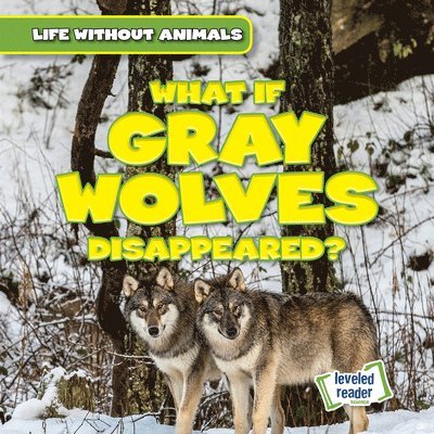 Anthony Ardely - What If Gray Wolves Disappeared?, Inbunden