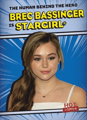 Kristen Rajczak Nelson - Brec Bassinger Is Stargirl(r), Häftad