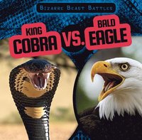 bokomslag King Cobra vs. Bald Eagle