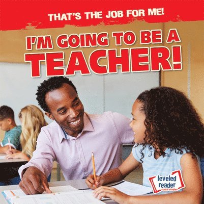 I'm Going to Be a Teacher! 1