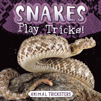 Snakes Play Tricks! 1