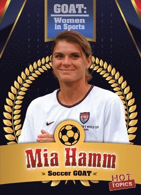 Kristen Rajczak Nelson - MIA Hamm: Soccer Goat, Häftad
