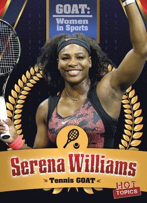 Kristen Rajczak Nelson - Serena Williams: Tennis Goat, Häftad. Tillgänglighet: Lägg i varukorg