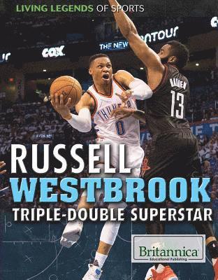 Ryan Nagelhout - Russell Westbrook: Triple-Double Superstar, Inbunden