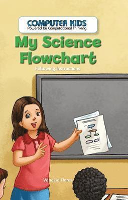 Vanessa Flores - My Science Flowchart: Following Instructions, Inbunden