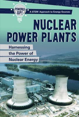 Christine Honders - Nuclear Power Plants: Harnessing the Power of Nuclear Energy, Häftad