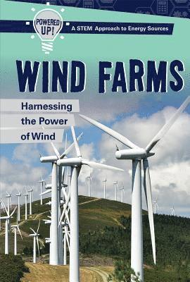 Theresa Morlock - Wind Farms: Harnessing the Power of Wind, Häftad