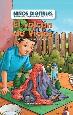 Rory McCallum - El Volcán de Víctor: Mostrar Eventos Y Procesos (Victor's Volcano: Showing Events and Processes), Inbunden
