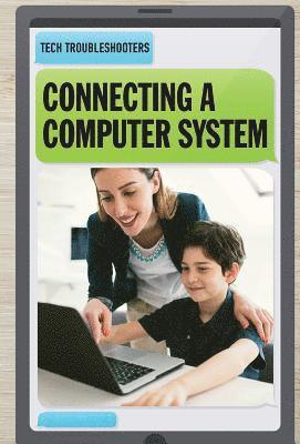 Connecting a Computer System 1