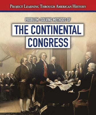 Jeremy Morlock - Problem-Solving Methods of the Continental Congress, Inbunden
