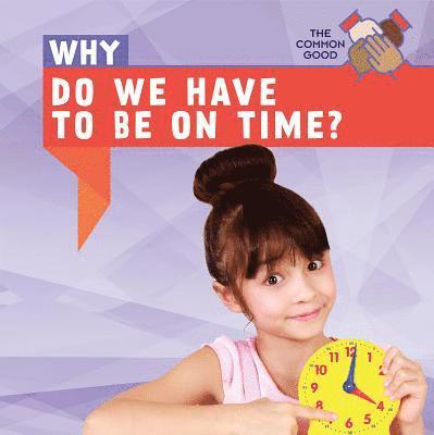Grace Houser - Why Do We Have to Be on Time?, Inbunden