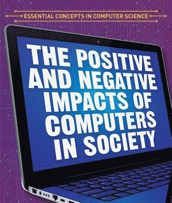 Daniel R. Faust - The Positive and Negative Impacts of Computers in Society, Häftad. Tillgänglighet: Lägg i varukorg