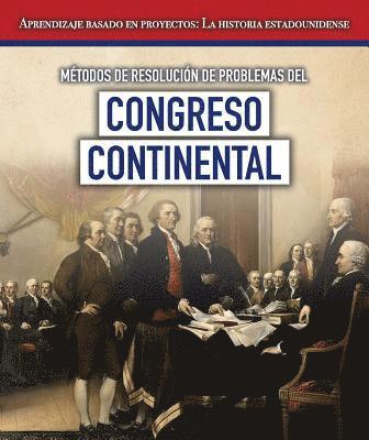 Jeremy Morlock - Métodos de Resolución de Problemas del Congreso Continental (Problem-Solving Methods of the Continental Congress), Häftad. Tillgänglighet: Lägg i varukorg