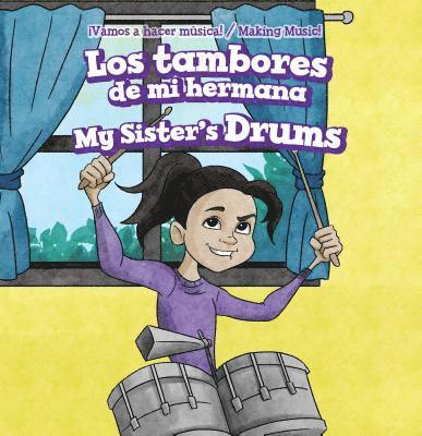 Los Tambores de Mi Hermana / My Sister's Drums 1