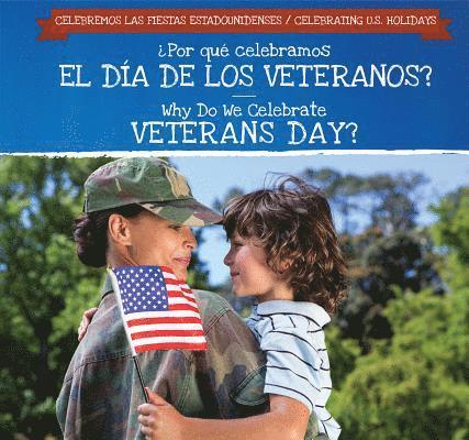 Grace Houser - ¿Por Qué Celebramos El Día de Los Veteranos? / Why Do We Celebrate Veterans Day?, Inbunden