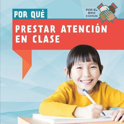Melissa Raé Shofner - Por Qué Prestar Atención En Clase (Why Do We Have to Pay Attention in Class?), Häftad