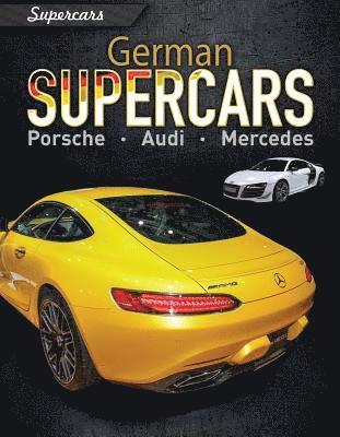 German Supercars: Porsche, Audi, Mercedes 1