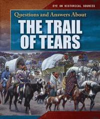 bokomslag Questions and Answers about the Trail of Tears