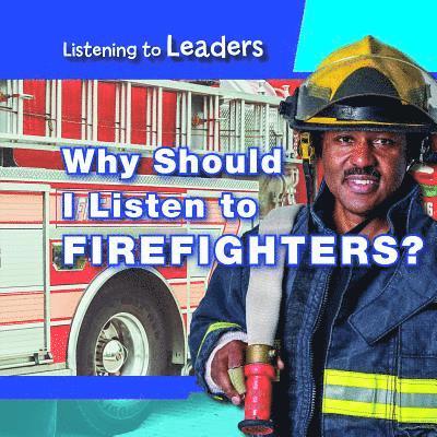 Christine Honders - Why Should I Listen to Firefighters?, Inbunden