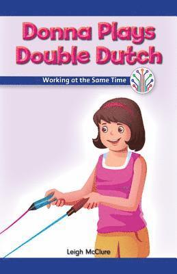 Leigh McClure - Donna Plays Double Dutch: Working at the Same Time, Häftad