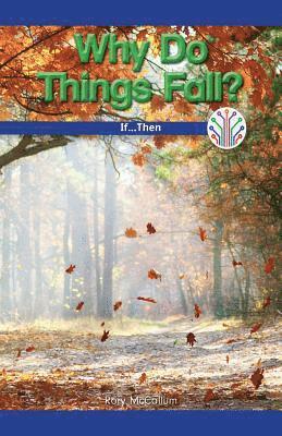 Rory McCallum - Why Do Things Fall?: If...Then, Häftad
