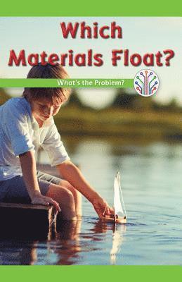 Dale Dixon - Which Materials Float?: What's the Problem?, Häftad