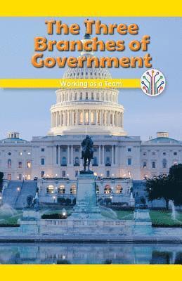 Emma Carlson Berne - The Three Branches of Government: Working as a Team, Häftad