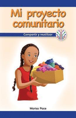 Marisa Pace - Mi Proyecto Comunitario: Compartir Y Reutilizar (My Community Project: Sharing and Reusing), Häftad