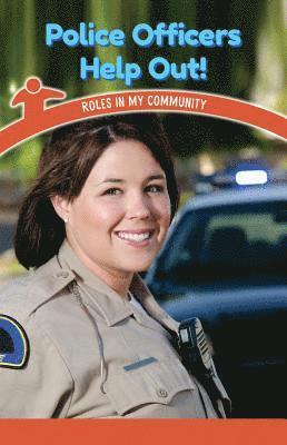 Anna McDougal - Police Officers Help Out!: Roles in My Community, Häftad