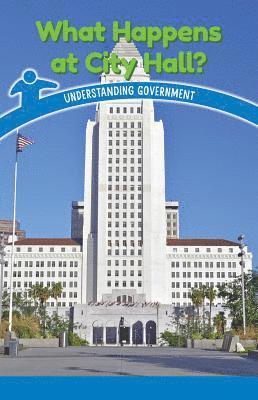 Naomi Wells - What Happens at City Hall?: Understanding Government, Häftad