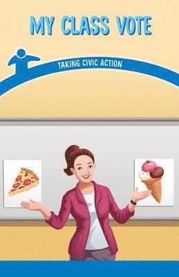 Sloane Gould - My Class Vote: Taking Civic Action, Häftad