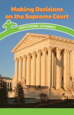 Leona Fowler - Making Decisions on the Supreme Court: Understanding Government, Häftad