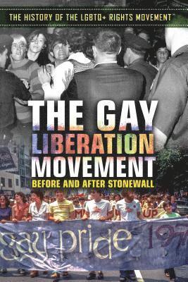 bokomslag The Gay Liberation Movement: Before and After Stonewall