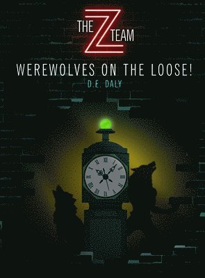 D. E. Daly - Werewolves on the Loose!, Inbunden