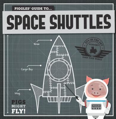 Kirsty Holmes - Piggles' Guide to Space Shuttles, Häftad