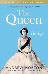 bokomslag The Queen: Her Life
