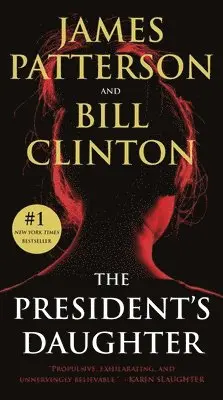 James Patterson, Bill Clinton - The President's Daughter: A Thriller, Pocket